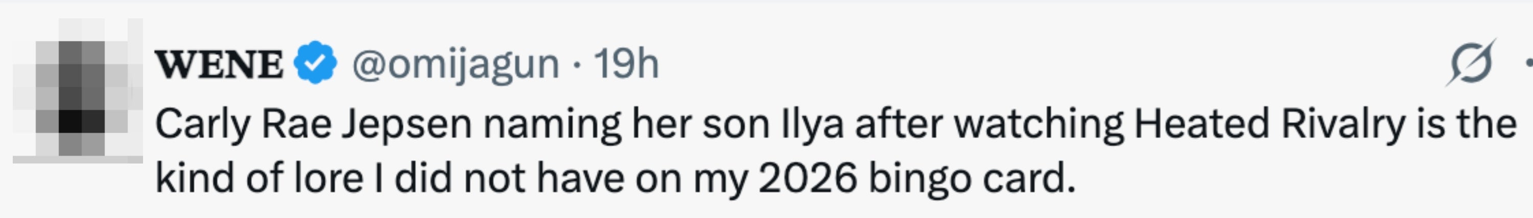Tweet av bruker som sier: "Carly Rae Jepsen som navngir sønnen sin Ilya etter å ha sett Heated Rivalry er den typen lore jeg ikke hadde på bingokortet mitt fra 2026."