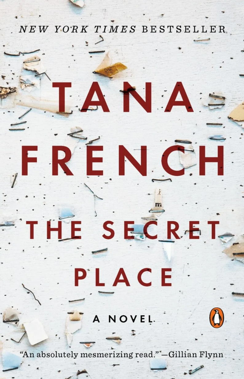 Book cover of "The Secret Place" by Tana French, labeled as a New York Times Bestseller, with a review quote by Gillian Flynn describing it as mesmerizing