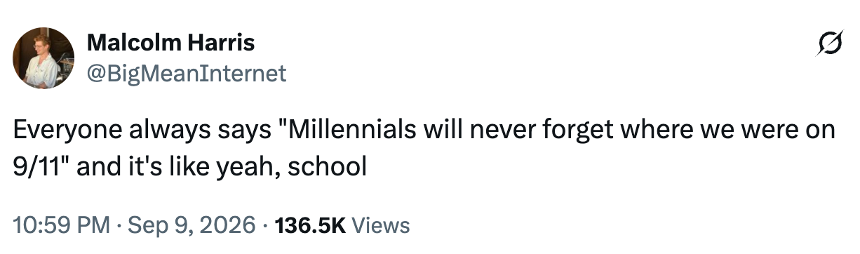 Tweet av Malcolm Harris: "Alle sier alltid 'Millennials vil aldri glemme hvor vi var den 9/11' og det er som ja, skolen."