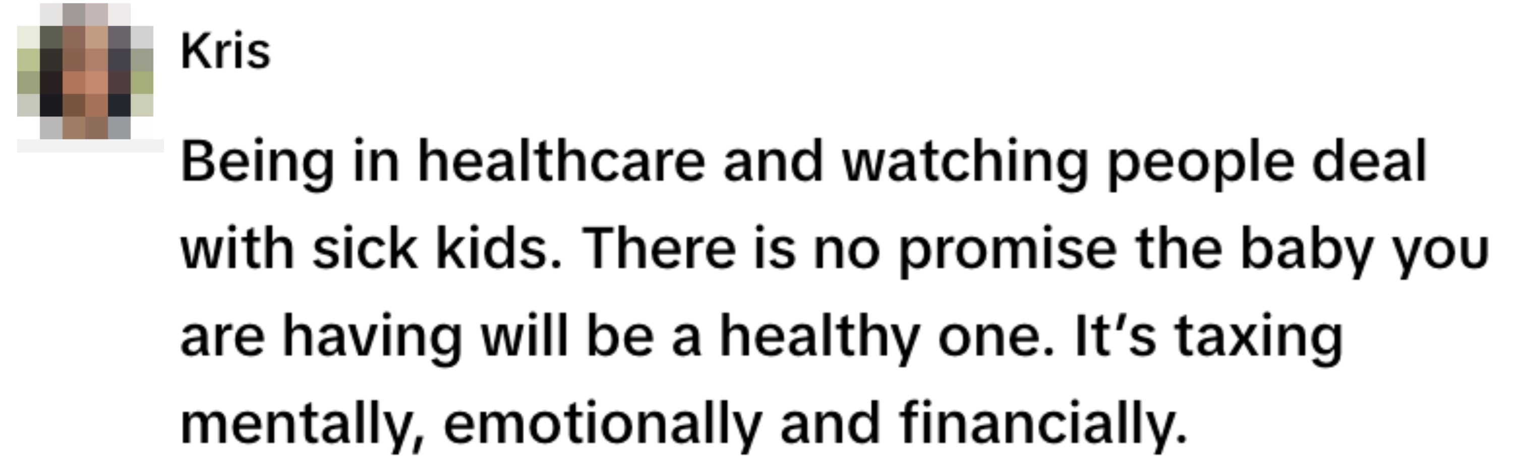 A comment by Kris discusses the challenges and uncertainties in healthcare, focusing on the mental, emotional, and financial impact of sick children