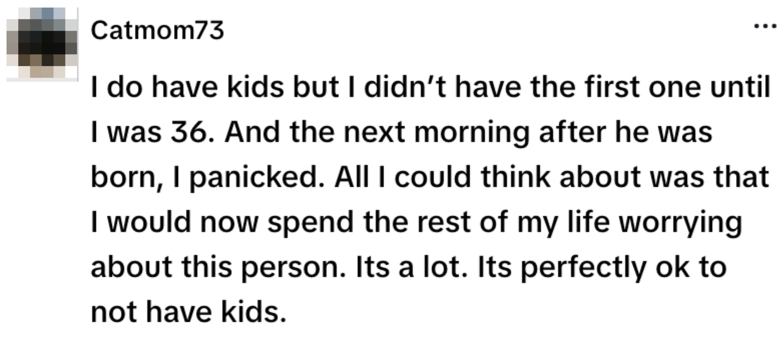 Text about choosing to have kids later in life and the associated worries; supports the decision not to have kids