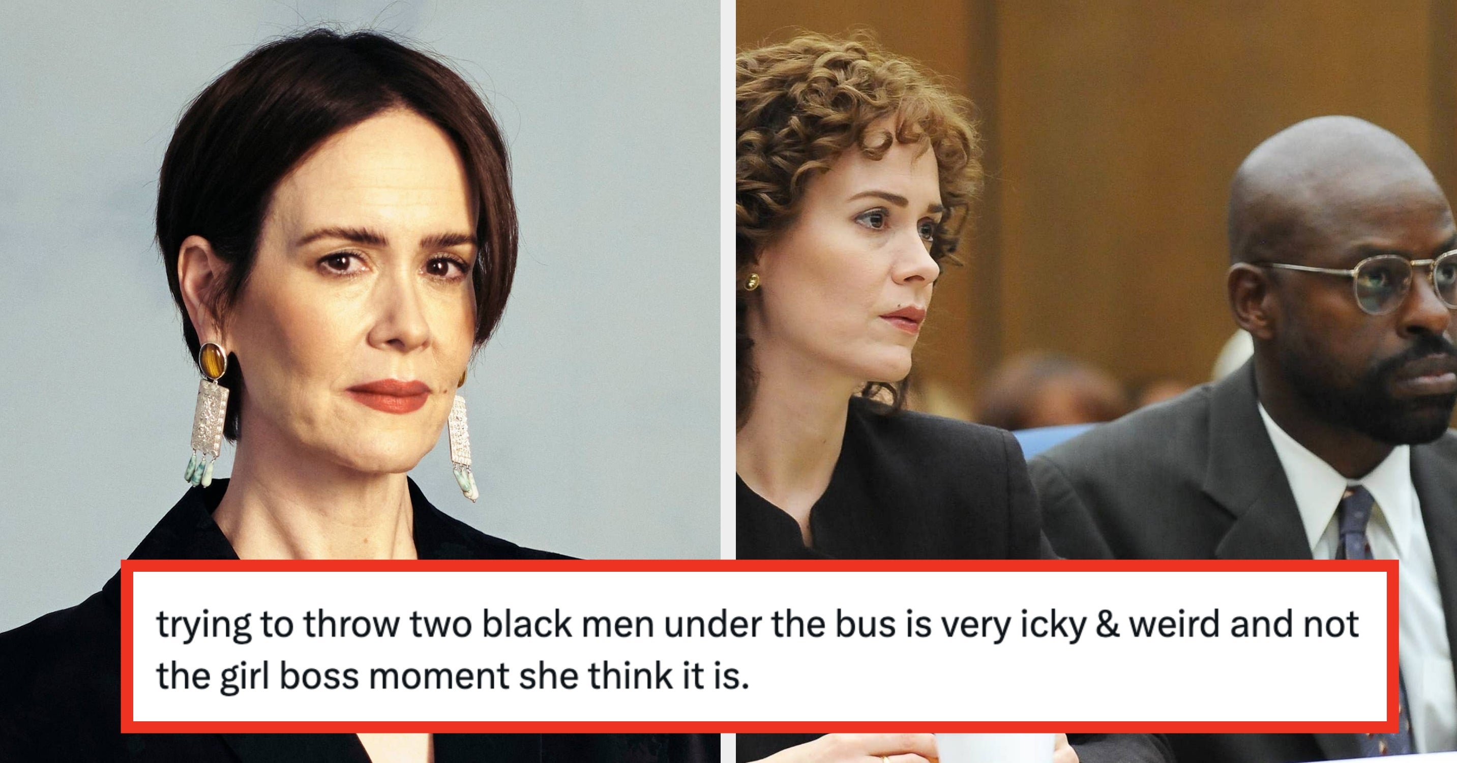 “This Is A Very White Woman Take”: Sarah Paulson Is Being Accused Of Throwing Sterling K. Brown And Courtney B. Vance “Under The Bus” While Complaining About Her Career Trajectory After The “O. J.” Series