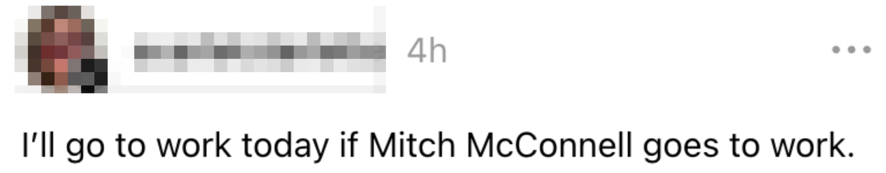 Jeg går på jobb i dag hvis Mitch McConnell drar på jobb