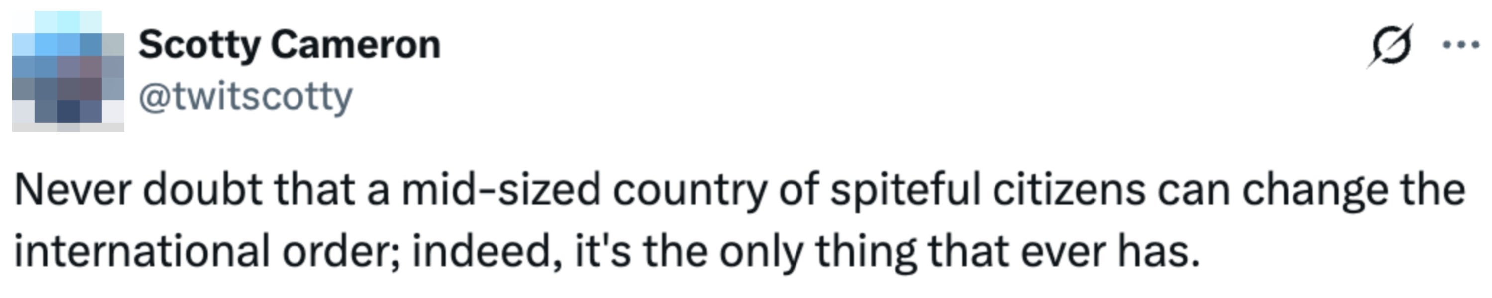 Tweet av bruker: "Tvil aldri på at et mellomstort land med ondskapsfulle borgere kan endre den internasjonale orden; faktisk, det er det eneste som noen gang har gjort."