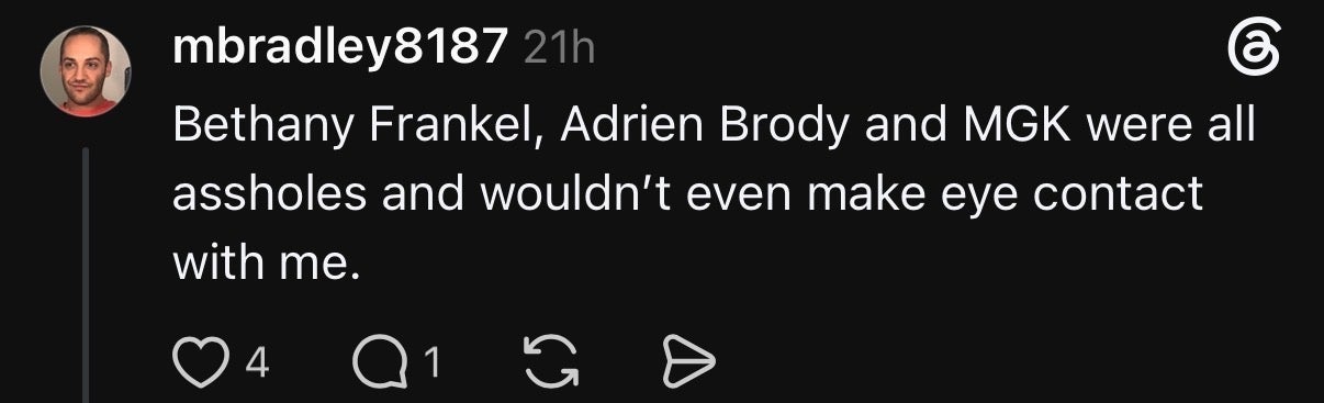 Comment stating that Bethany Frankel, Adrien Brody, and MGK ignored the user and didn't make eye contact