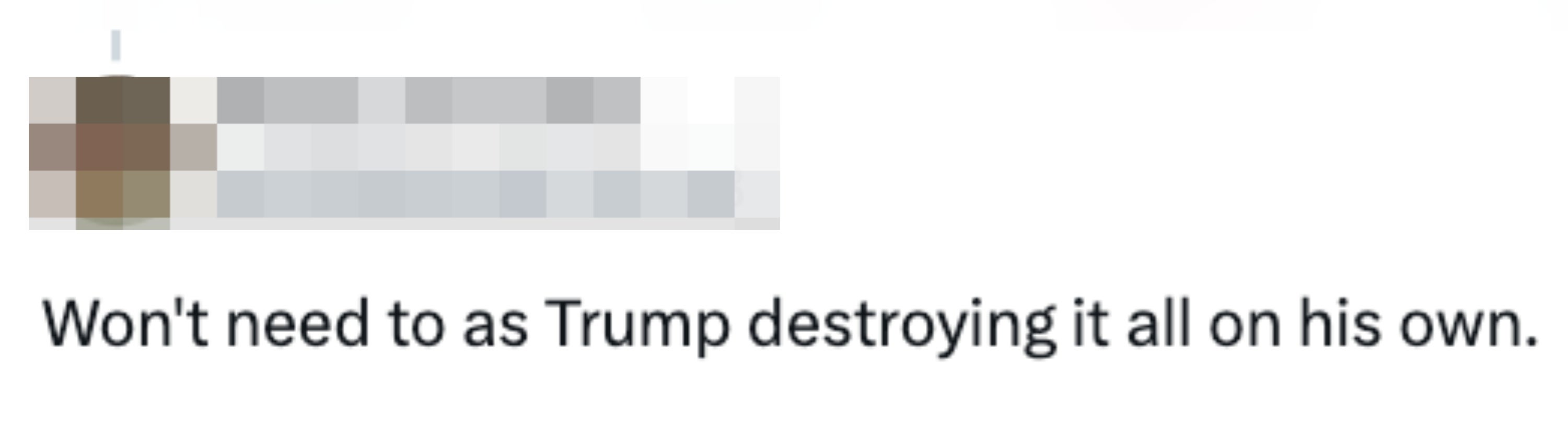 Tweet by Remy and Chris: "Won't need to as Trump destroying it all on his own."