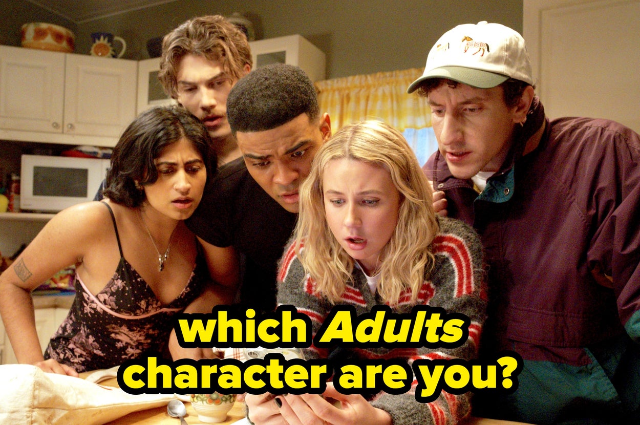 Which "Adults" Character Are You? Take This Quiz And Find Out