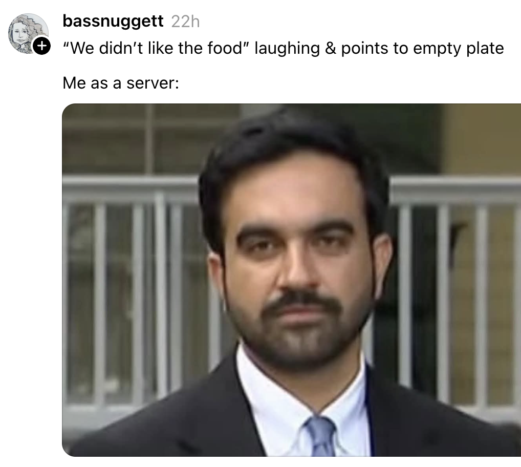 Meme with text: "We didn't like the food" laughing &amp;amp; pointing to empty plate. Below: Serious man with caption "Me as a server."
