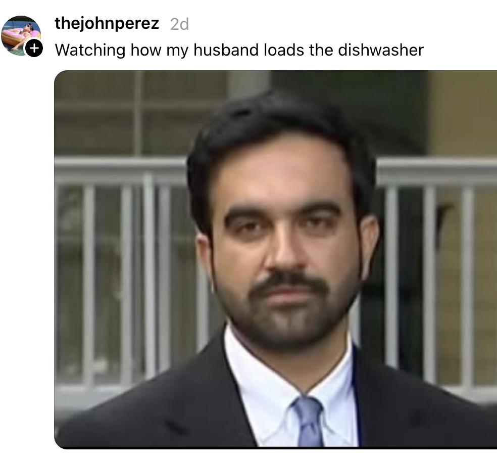 Man with a mustache and beard in a suit looks serious, captioned "Watching how my husband loads the dishwasher."