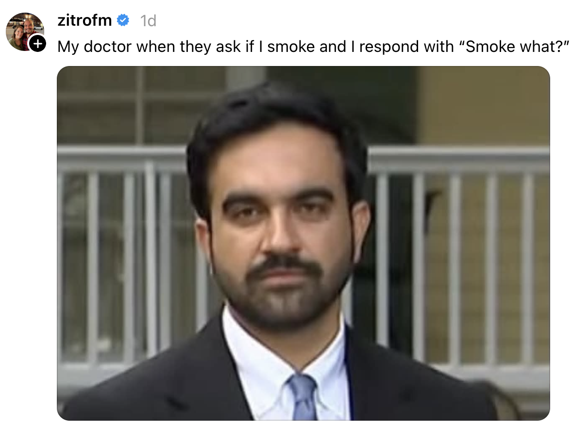 Man with a neutral expression, above text: "My doctor when they ask if I smoke and I respond with 'Smoke what?'"