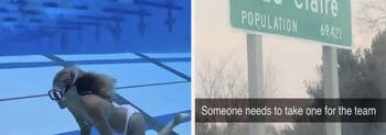 Left: Person underwater lifting weights. Right: Eau Claire sign with humorous text about taking one for the team