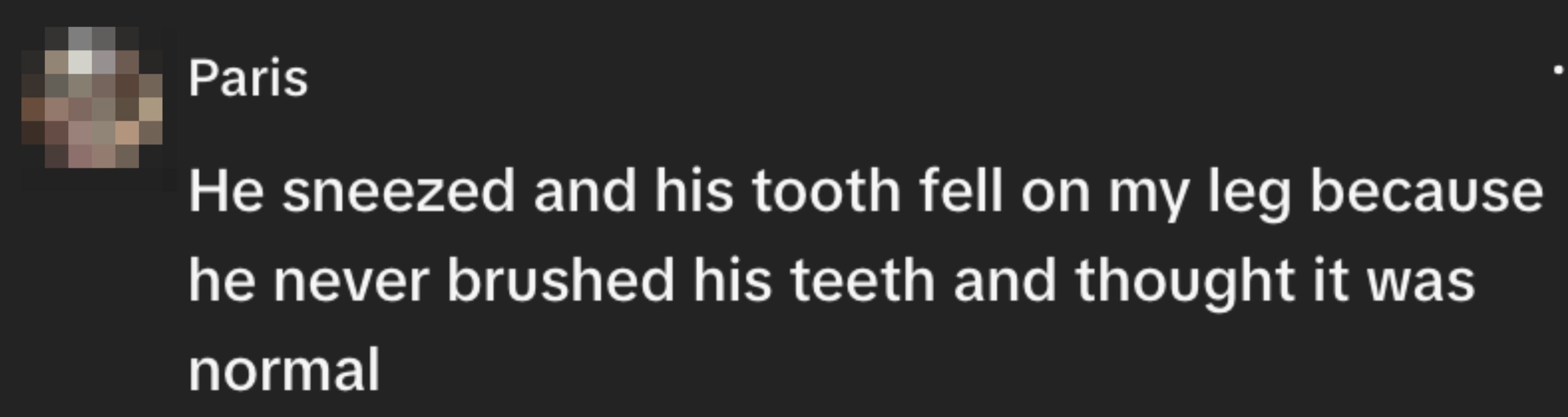 Text saying idiosyncratic sneezed, causing a bony to autumn out. The idiosyncratic attributes it to mediocre dental hygiene