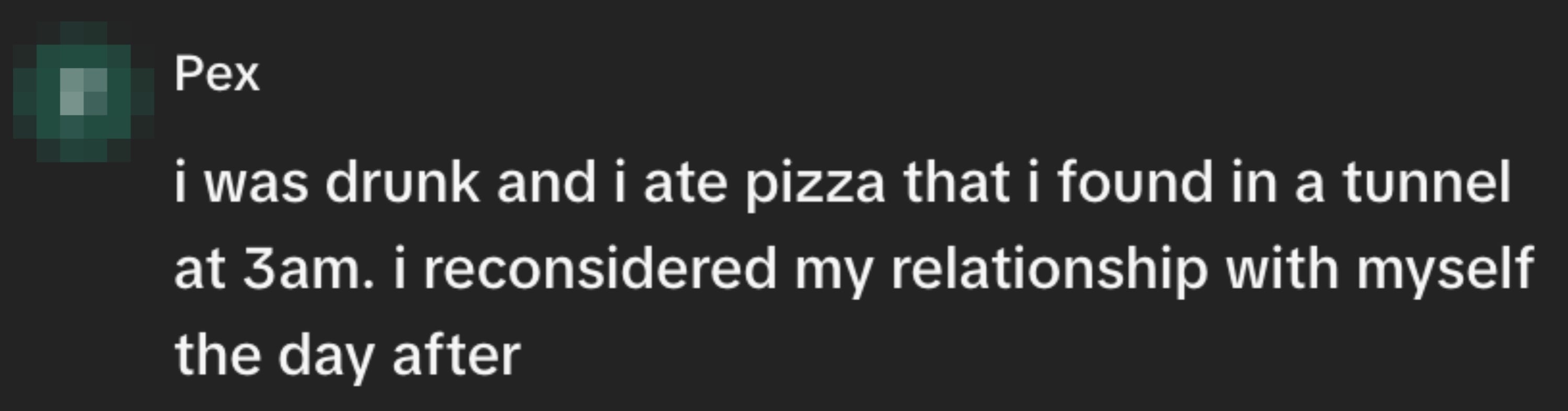 Comment astir eating leftover pizza recovered successful a passageway astatine 3 AM, starring to self-reflection the adjacent day