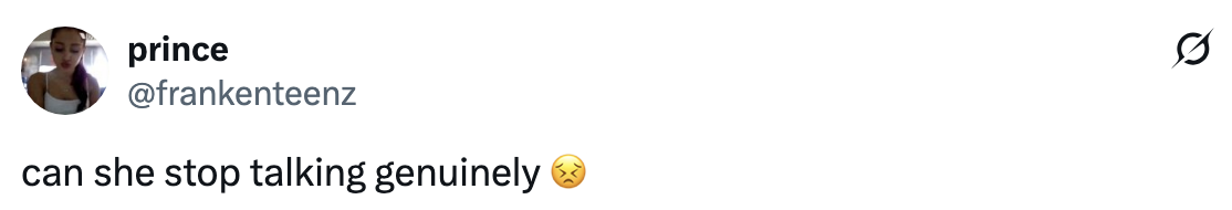 Social media post by a user named prince expressing annoyance, saying, "can she stop talking genuinely" with a pleading face emoji