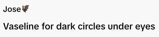 Text discussing Vaseline as a remedy for dark circles under the eyes