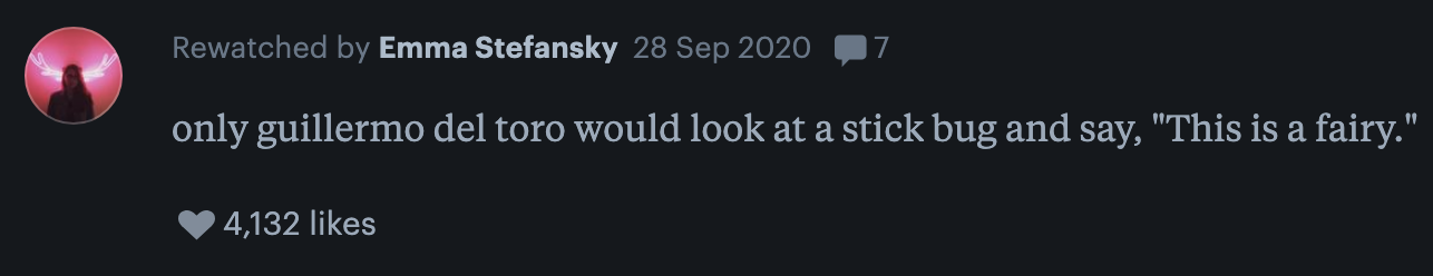 Review text: "Only Guillermo del Toro would look at a stick bug and say, 'This is a fairy.'"