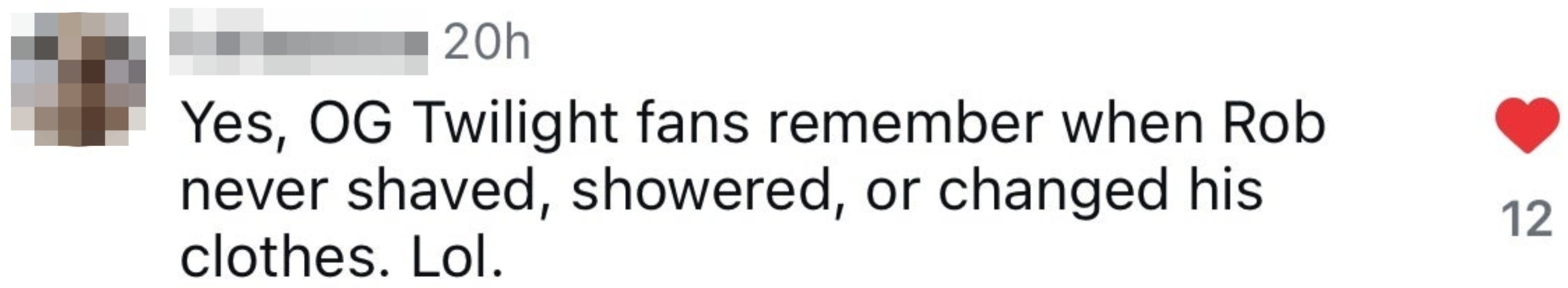 Social media comment joking about a celebrity known as "Rob" during the "Twilight" era, noting his unkempt appearance