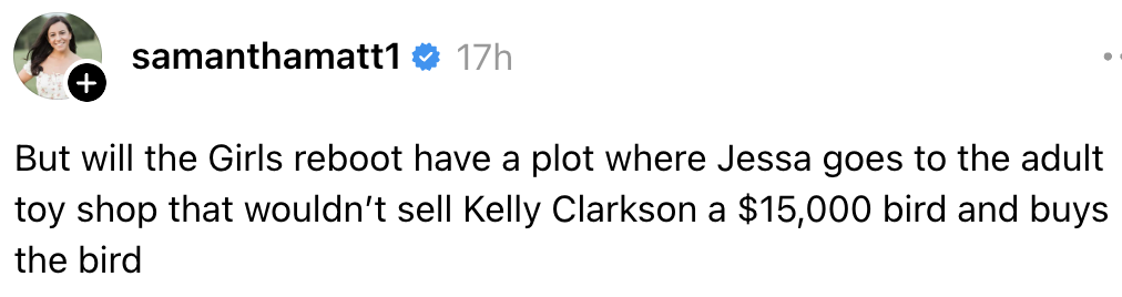 Tweet speculating on a "Girls" reboot plot where Jessa buys a bird a shop wouldn't sell to Kelly Clarkson