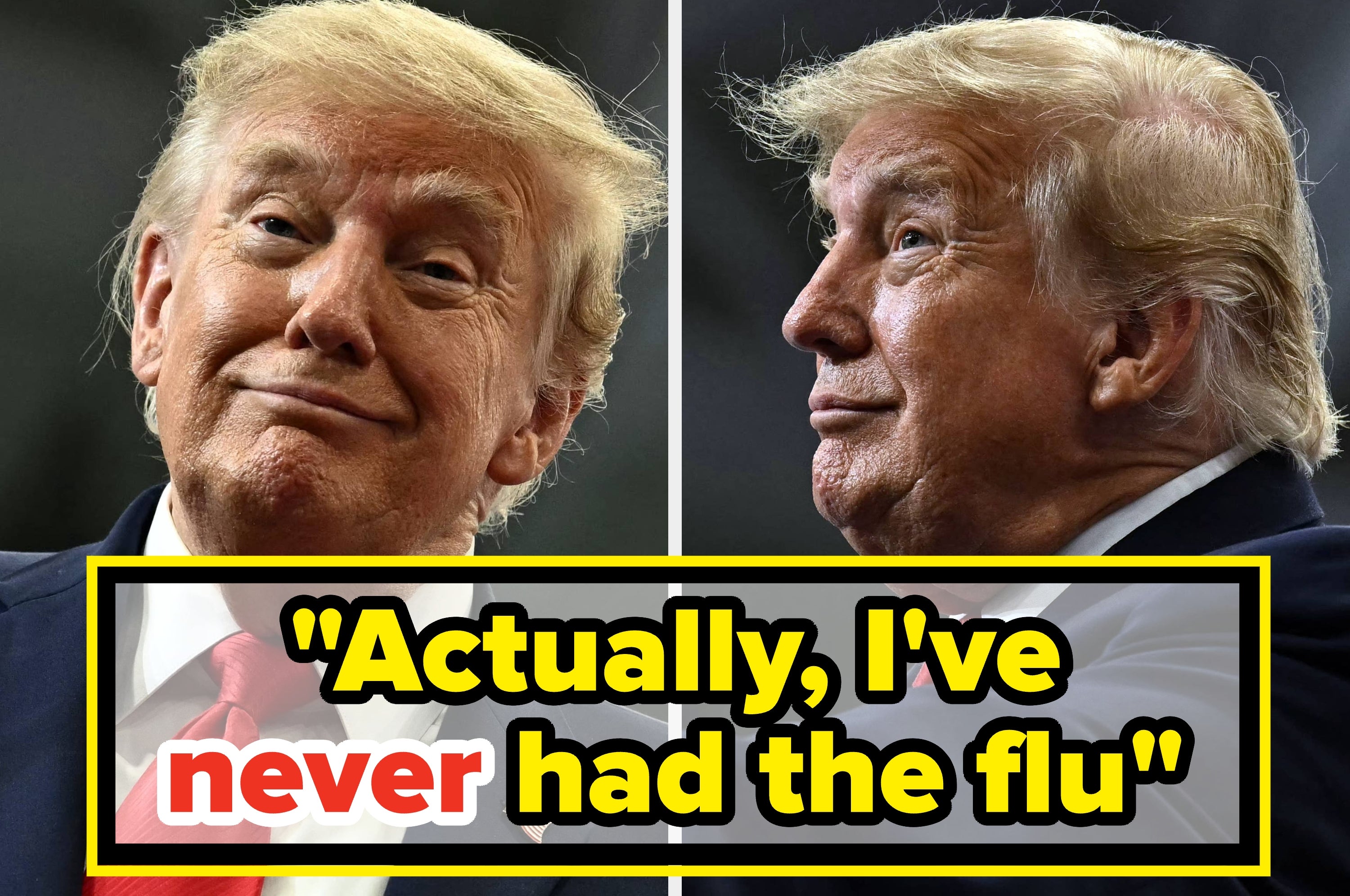 Two images of a man in a suit with the text: "Actually, I've never had the flu."