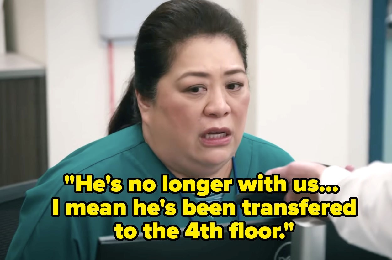 A concerned nurse speaks to a person off-screen; large text reads: "He's no longer with us… I mean he's been transferred to the 4th floor."