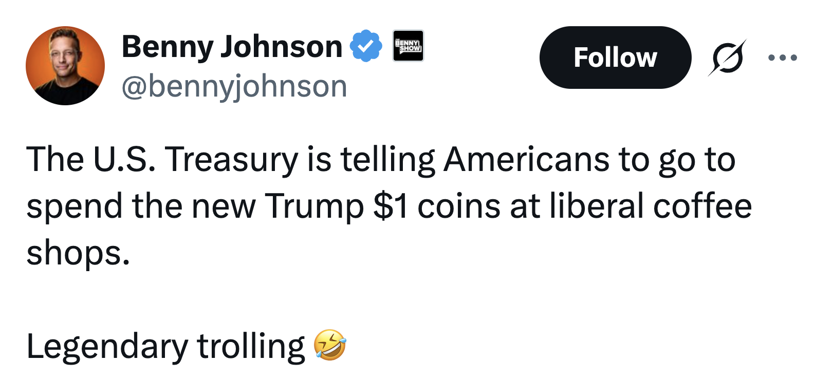 Tweet by Benny Johnson about the U.S. Treasury encouraging spending new Trump $1 coins at liberal coffee shops, adding "Legendary trolling ?"