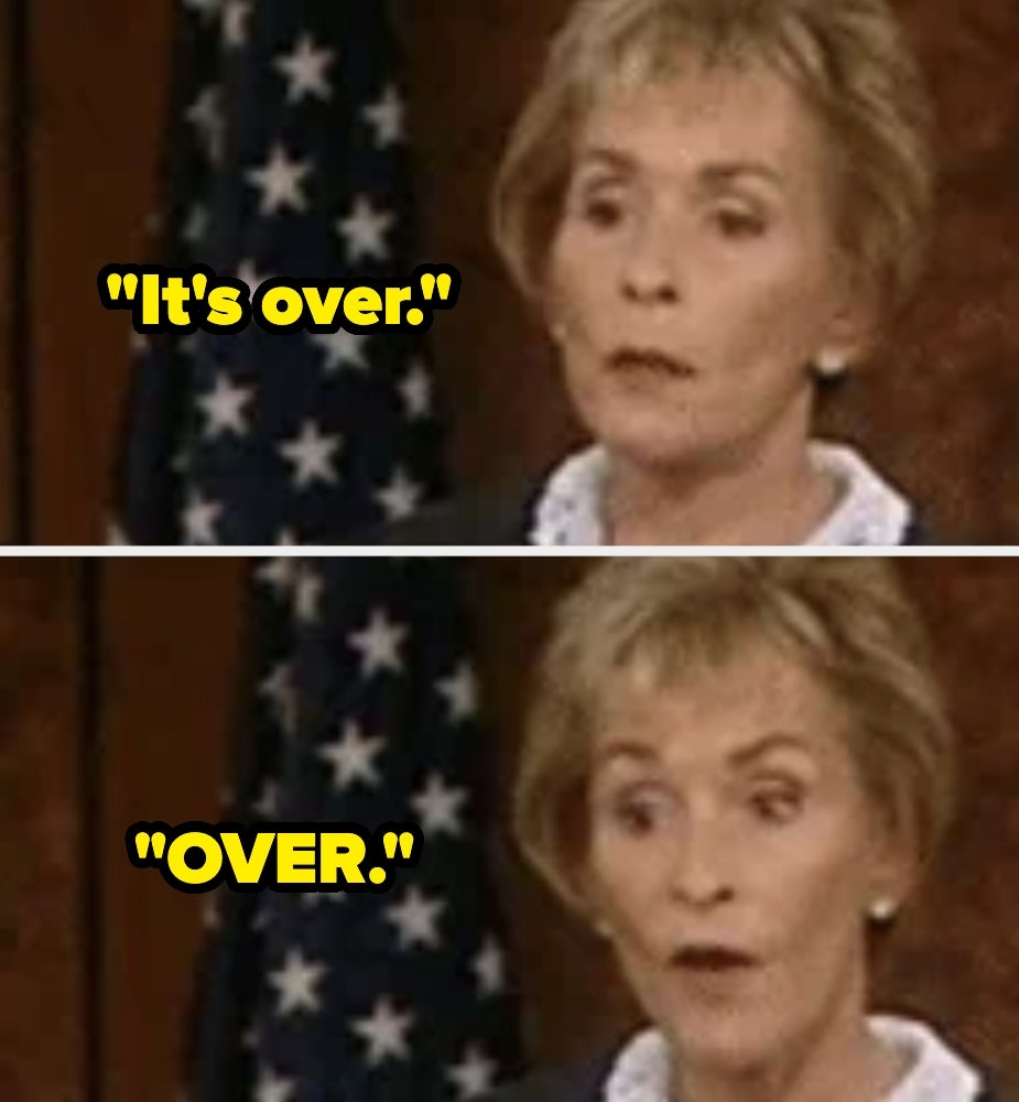 Two-panel meme with a judge saying, "It's over." and "OVER."
