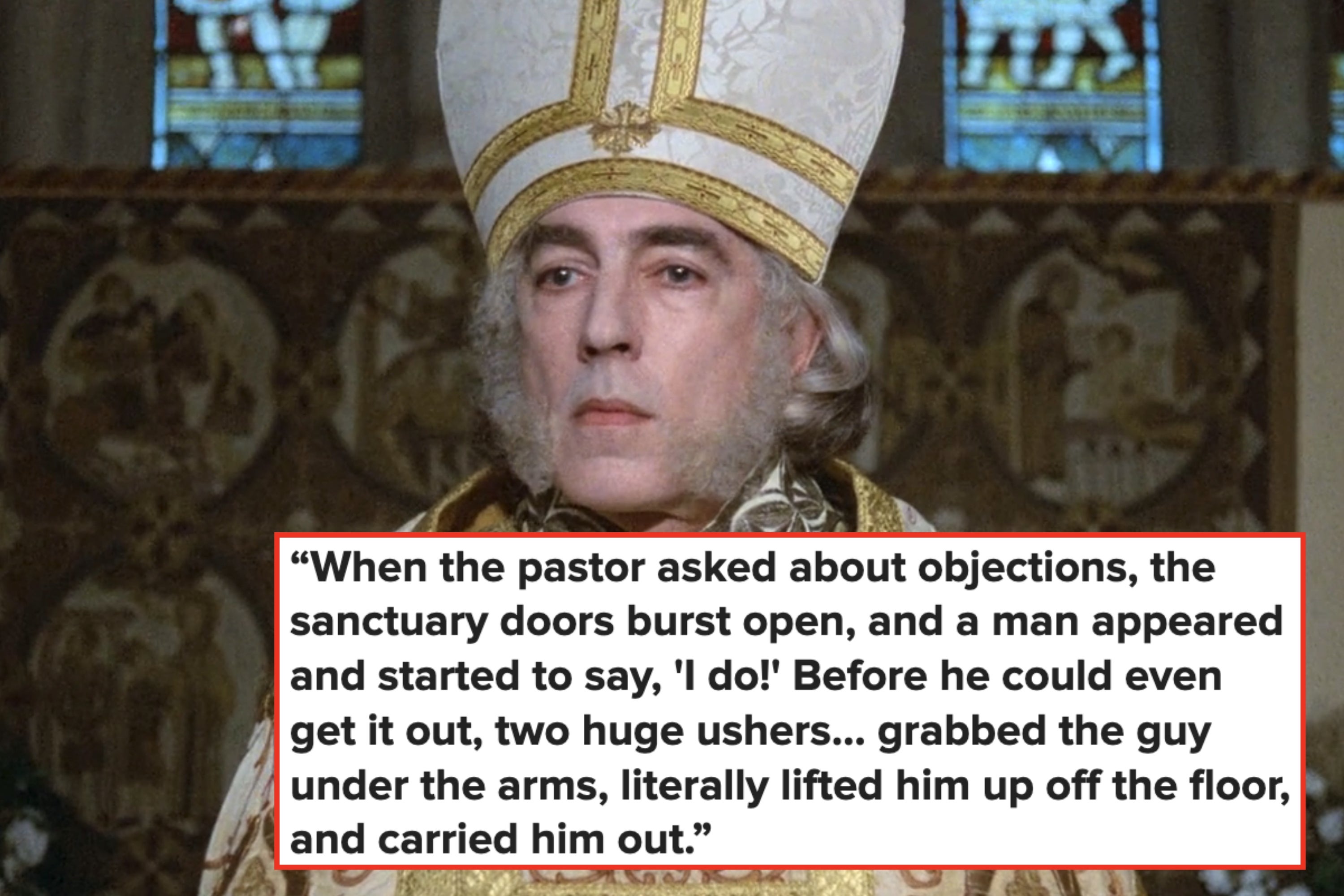 17 Shocking Weddings Where Someone Actually Objected