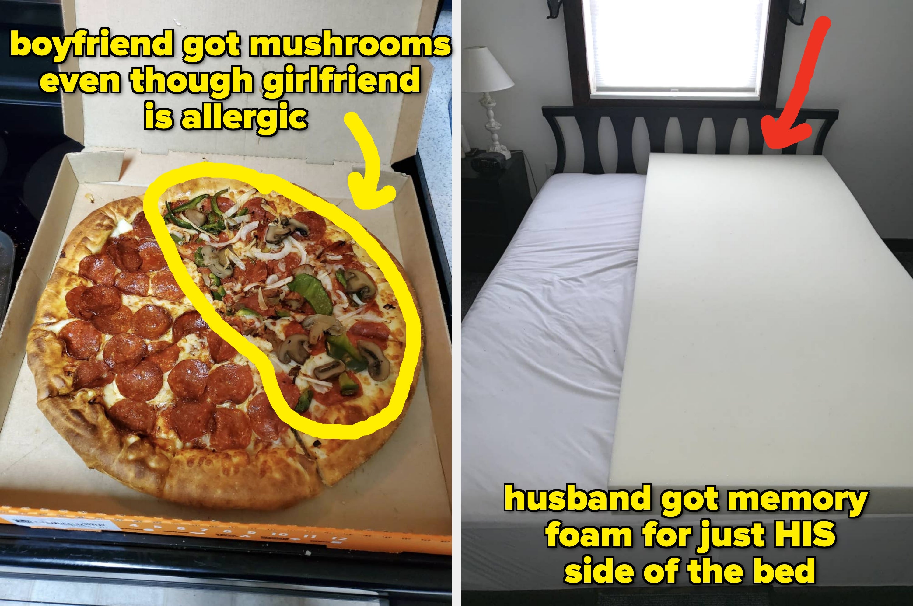 Pizza with mushrooms; foam mattress pad on bed. Text: "Boyfriend got mushrooms even though girlfriend is allergic."