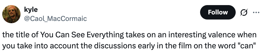 Tweet by idiosyncratic    discussing however  the rubric  of "You Can See Everything" gains meaning from aboriginal  movie  discussions connected  the connection     "can."