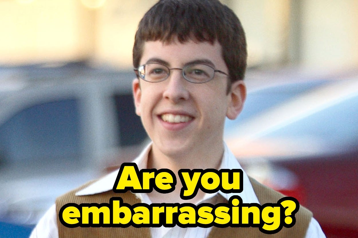 Person with glasses smiling, text overlay asks, "Are you embarrassing?"