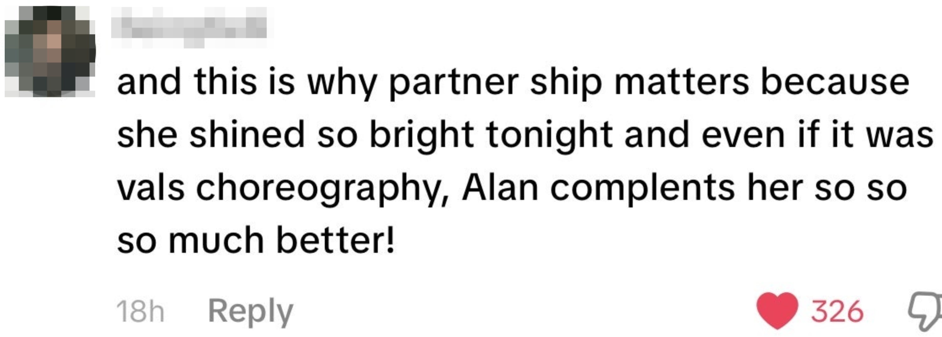 Comment praising however  concern   enhances performance, mentioning choreography by Val and Alan's complementary contribution. 326 likes