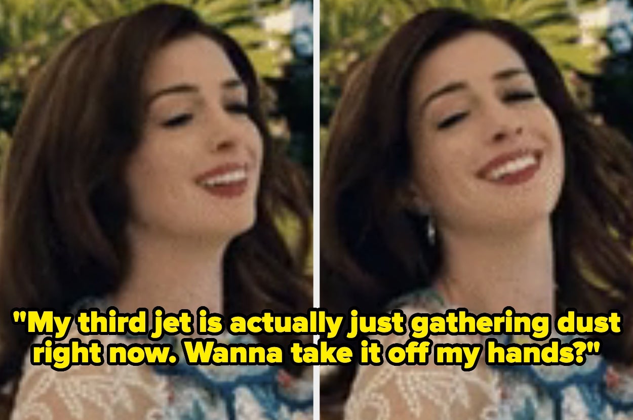 Anne Hathaway laughing like a rich person. Text: "My third jet is actually just gathering dust right now. Wanna take it off my hands?"