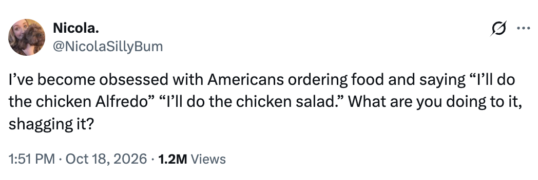 Tweet by Nicola humorously questions the phrasing of ordering nutrient successful the U.S., gaining 1.2M views
