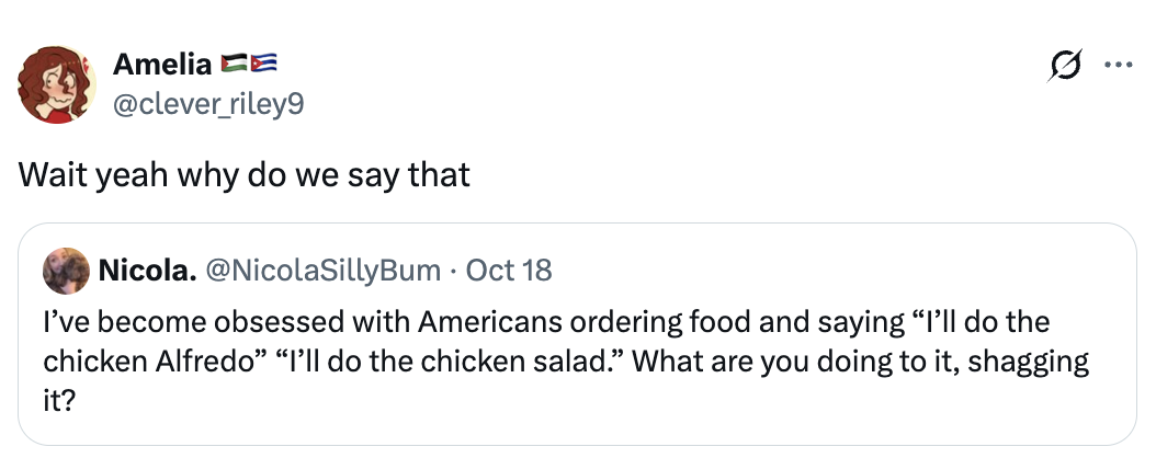 Tweet speech astir the phrasing utilized by Americans erstwhile ordering food, humorously questioning the expression