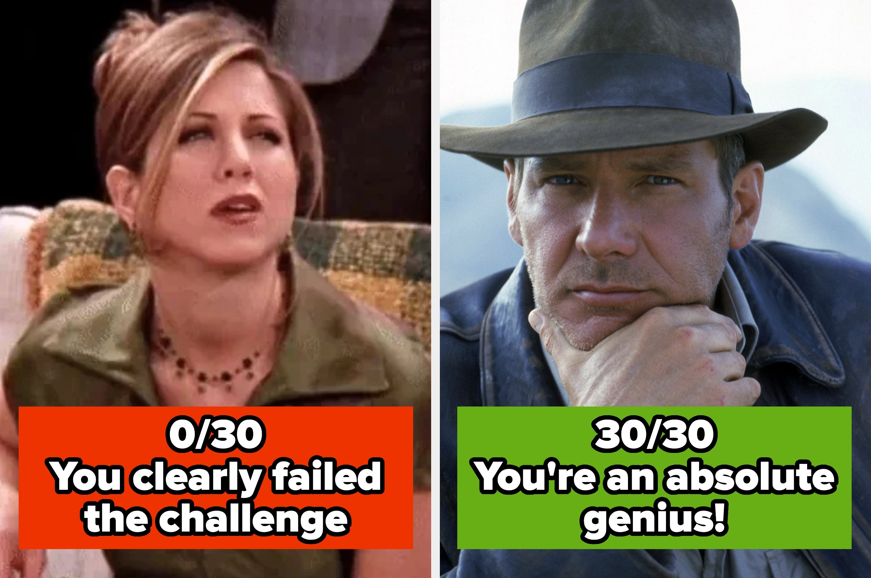 Split image: Left shows someone looking confused with text "0/30 You clearly failed the challenge." Right shows someone in a hat with text "30/30 You're an absolute genius!"