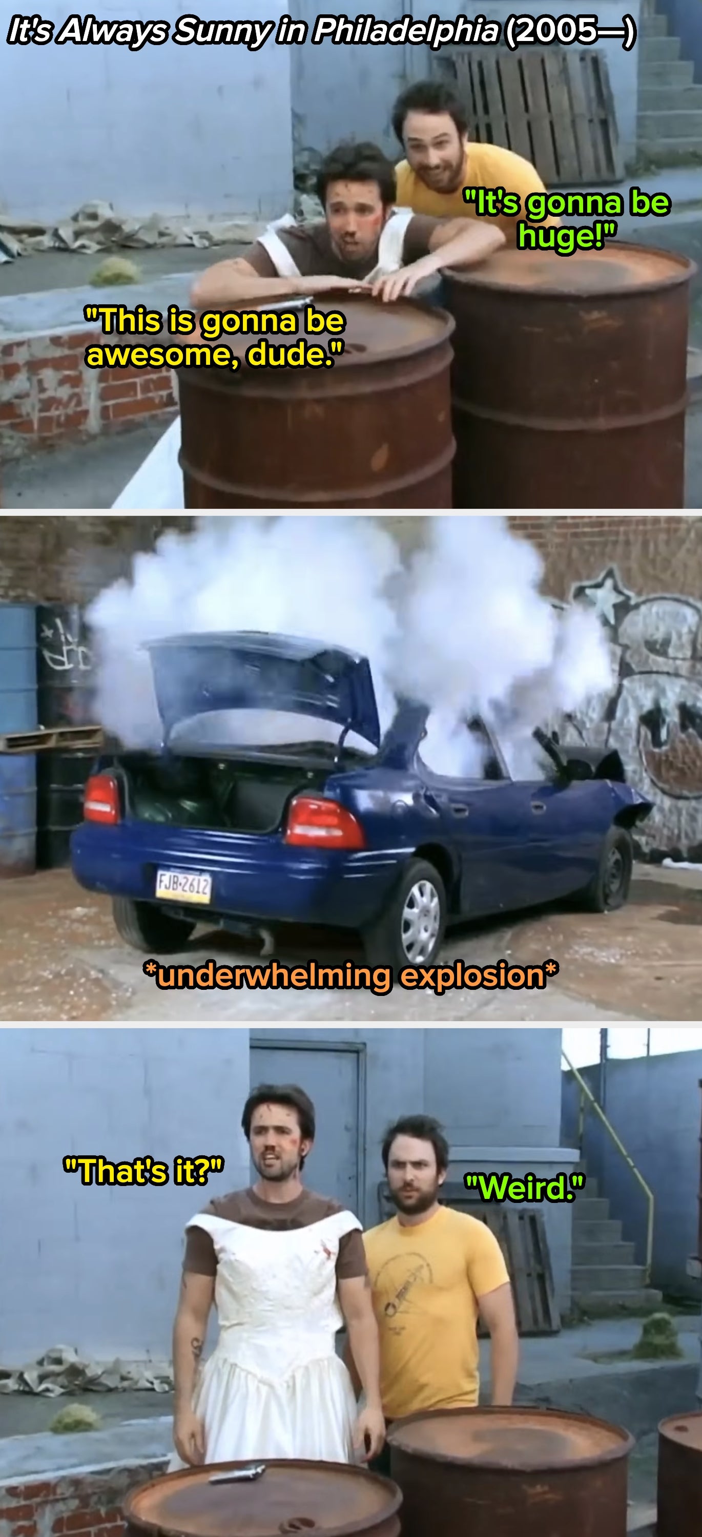 Mac and Charlie from It's Always Sunny excitedly putting a grenade in a car only to be disappointed by the underwhelming explosion