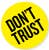 Don't Trust badge