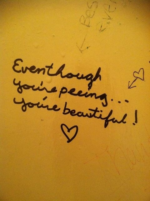 Found at a bar in southern Wisconsin, a nameless girl gives some words of endearment to all who are fortunate enough to stumble into this stall.I just hope that people are sober enough the next day to remember it.Have you ever found any positive bathroom graffiti?Post yours!