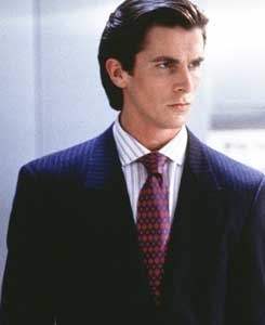 Patrick BatemanThat investment banker you see walking down the street could be breaking into houses and murdering people with axes.