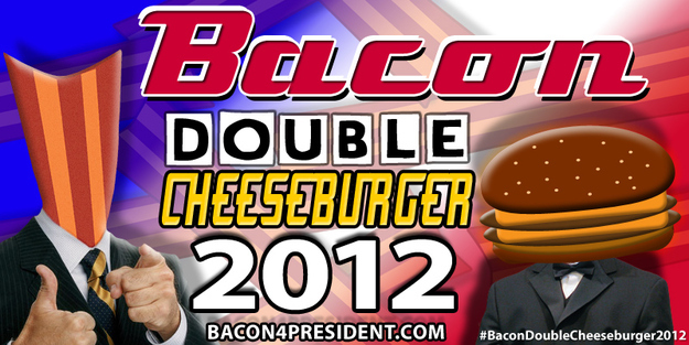 After many long discussions about the future of America, it came down to perfect synergy. Bacon / Double Cheeseburger 2012!