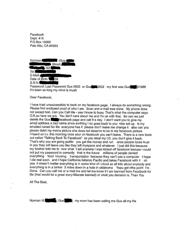 Gus got locked out of his Facebook page because he forgot his password. This is the letter he wrote to Facebook (and mailed) asking them not to ruin his life.