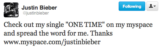 check out my single one time on my myspace and spread the word for me. thanks myspace.com/justinbieber