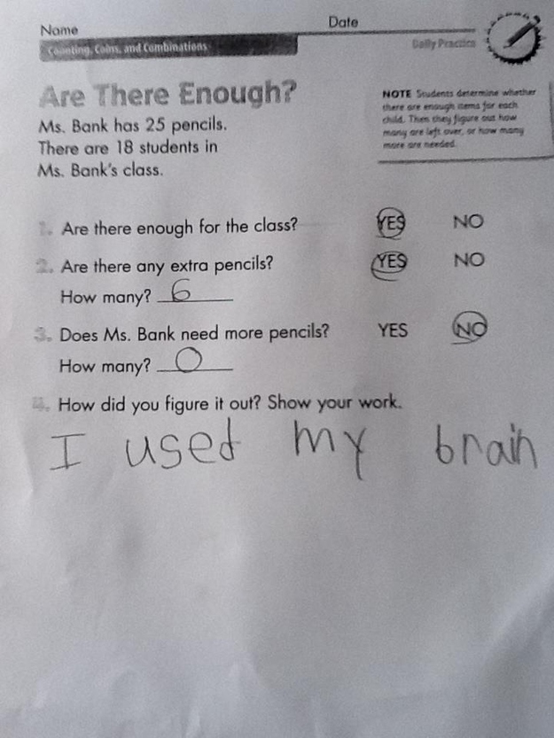 Homework through the eyes of a literal 7 year old. Don't worry, we changed the wrong answer in #2