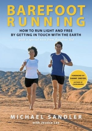 Track and FieldRequired Reading: Barefoot Running by Michael Sandler, Jessica Lee
