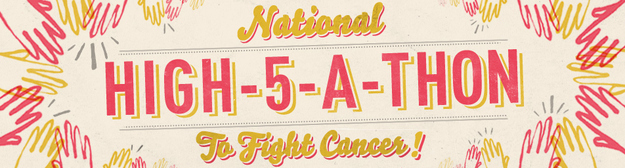 Did you know you can give 55 high-fives to fight cancer? Join the National High-5-A-Thon For Cancer Research at: http://www.nh5d.stayclassy.org