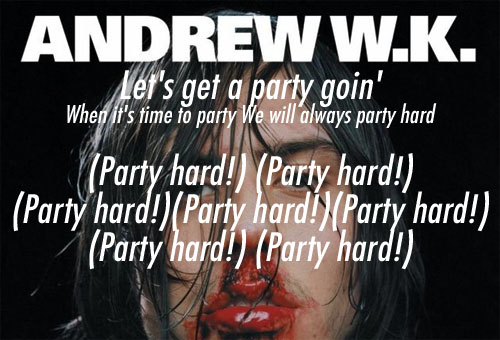Andrew W.K., "Party Hard"