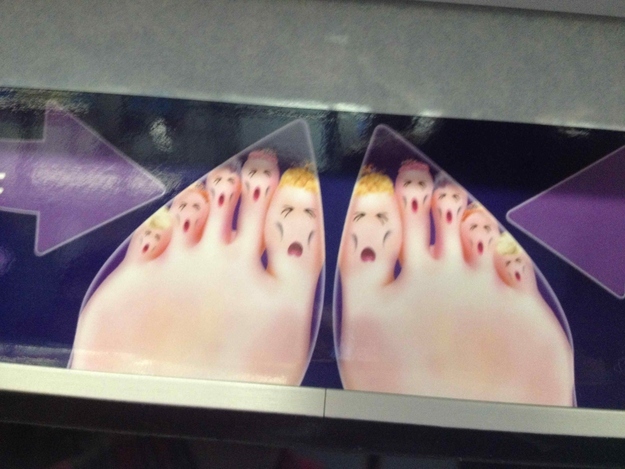 Ladies, don't you just hate when your toes grow faces and start yelling at you?