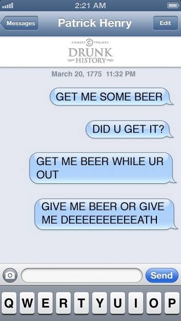We all know Patrick Henry wanted liberty, but a man isn't a free man unless he has a beer in his hand.