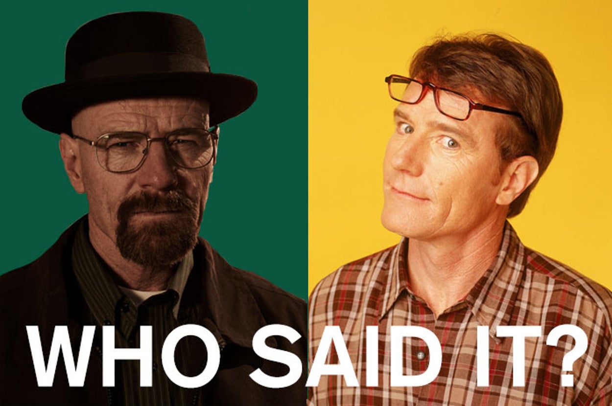 Who Said It: Walter White Or Malcolm’s Dad?