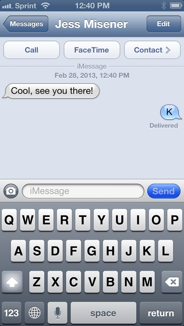 But the WORST of the worst texting offenses, by far, is the single letter text "K."